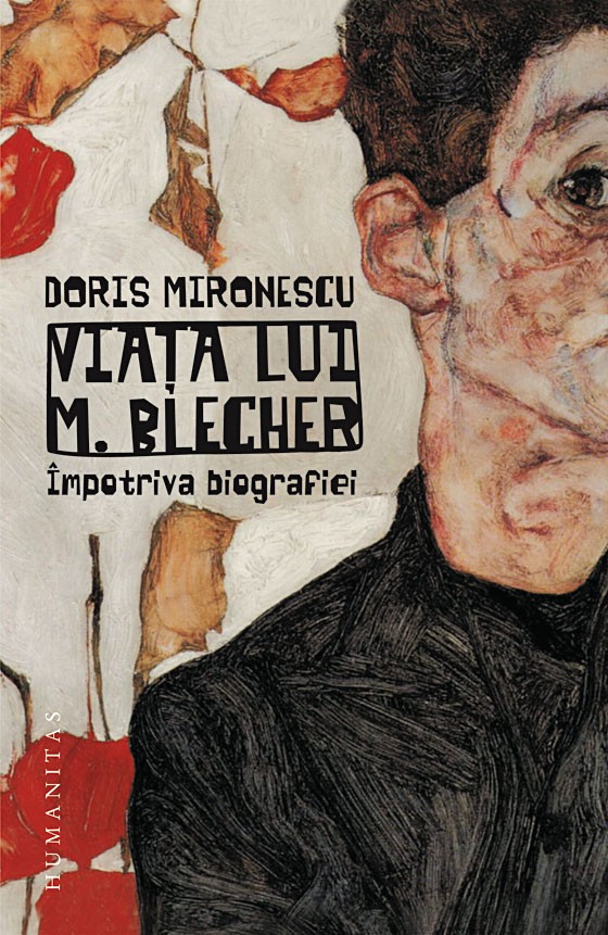Viata lui M. Blecher | Doris Mironescu