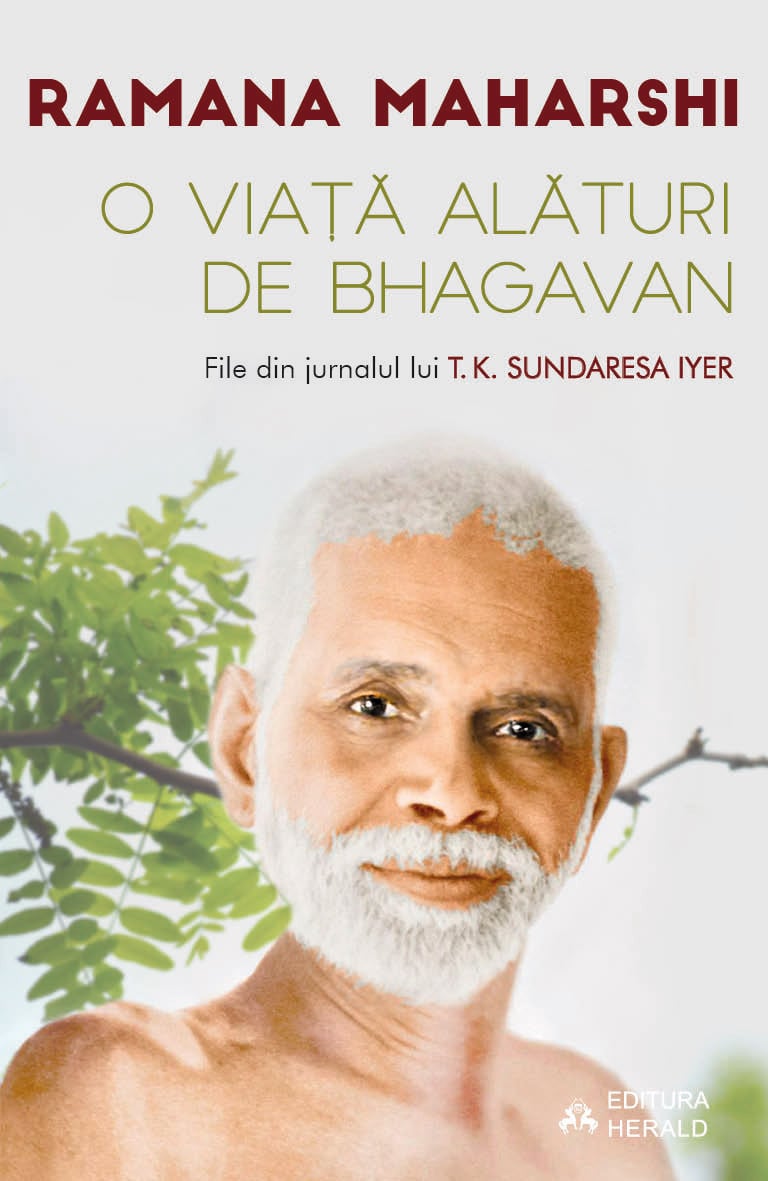 O viata alaturi de Bhagavan Ramana Maharshi | Ramana Maharshi, T.K. Sundaresa Iyer