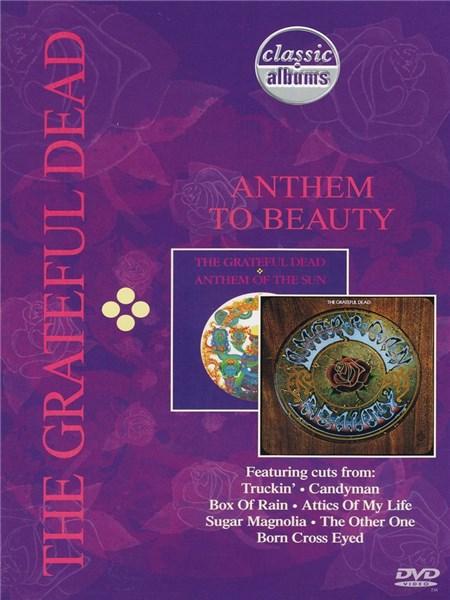 Anthem To Beauty - Classic Albums | Grateful Dead