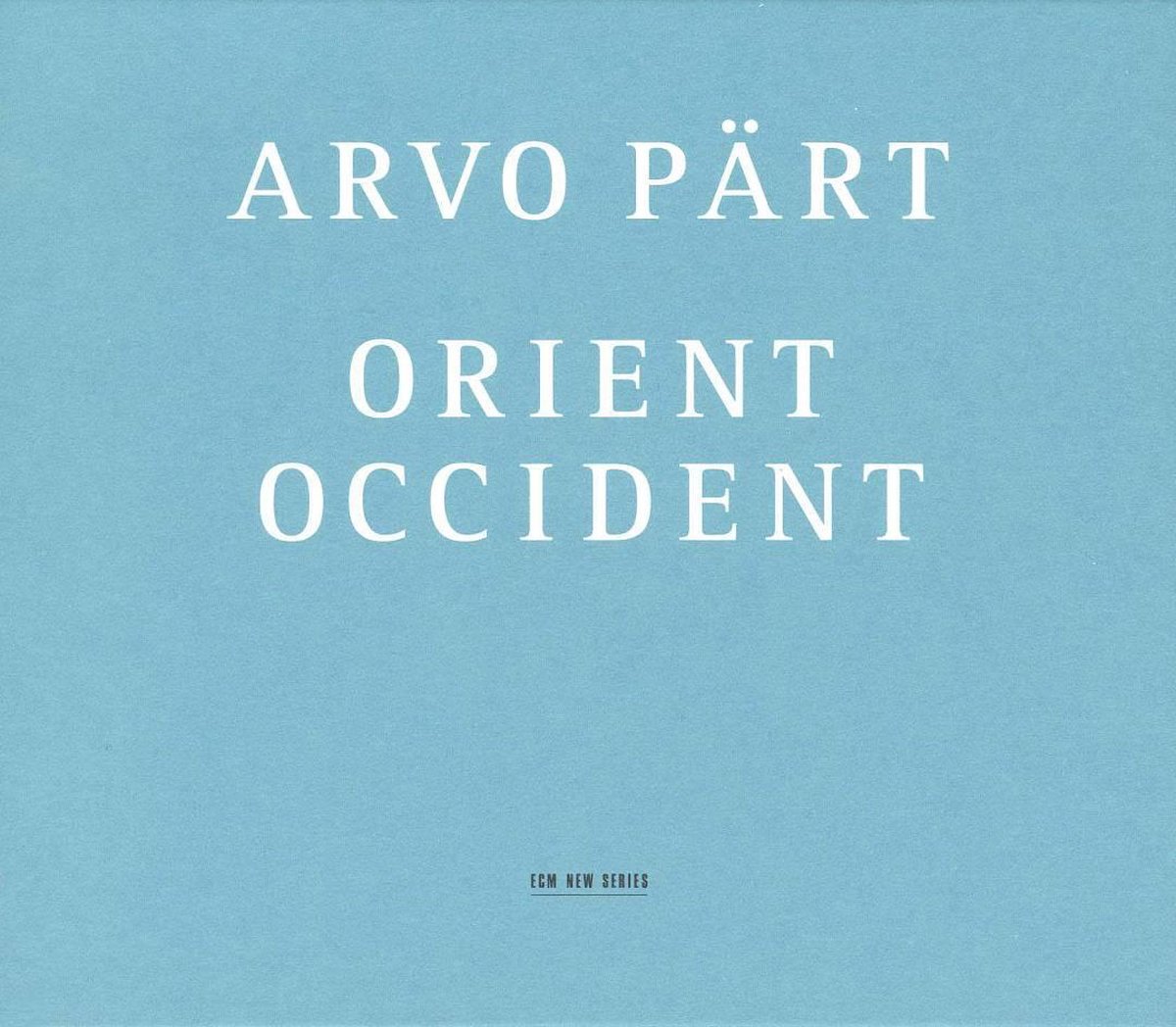 Orient & Occident | Arvo Part