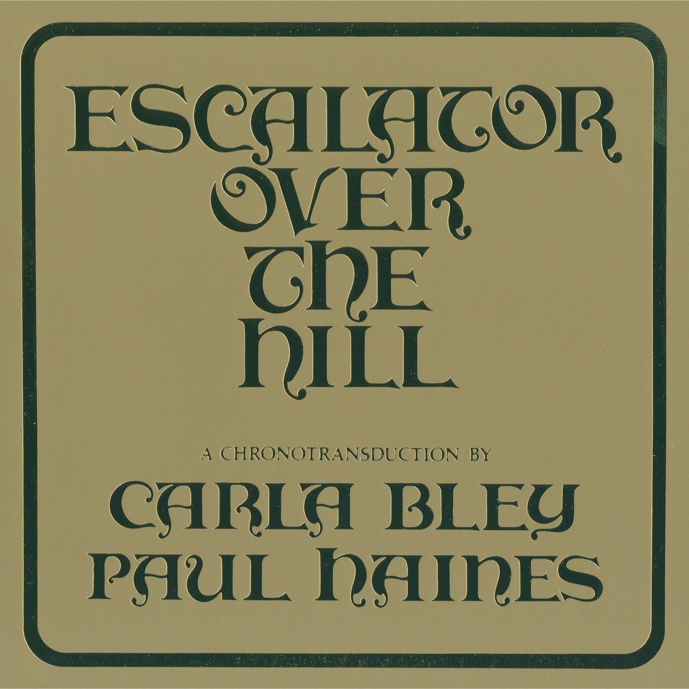 Escalator Over The Hill | Carla Bley, Paul Haines - 1 | YEO