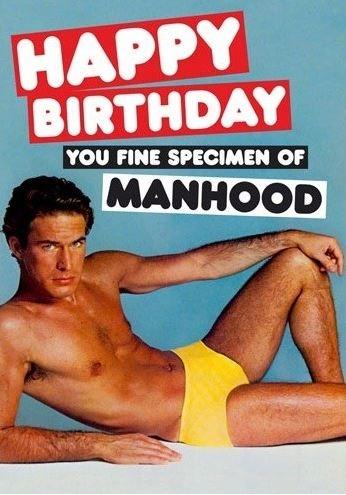 Felicitare Happy Birthday - Fine Specimen Of Manhood | Dean Morris
