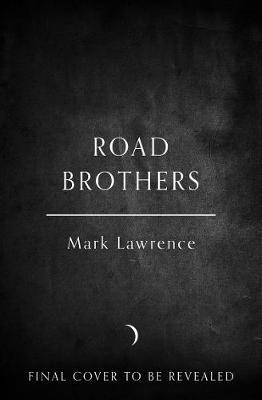 Road Brothers | Mark Lawrence