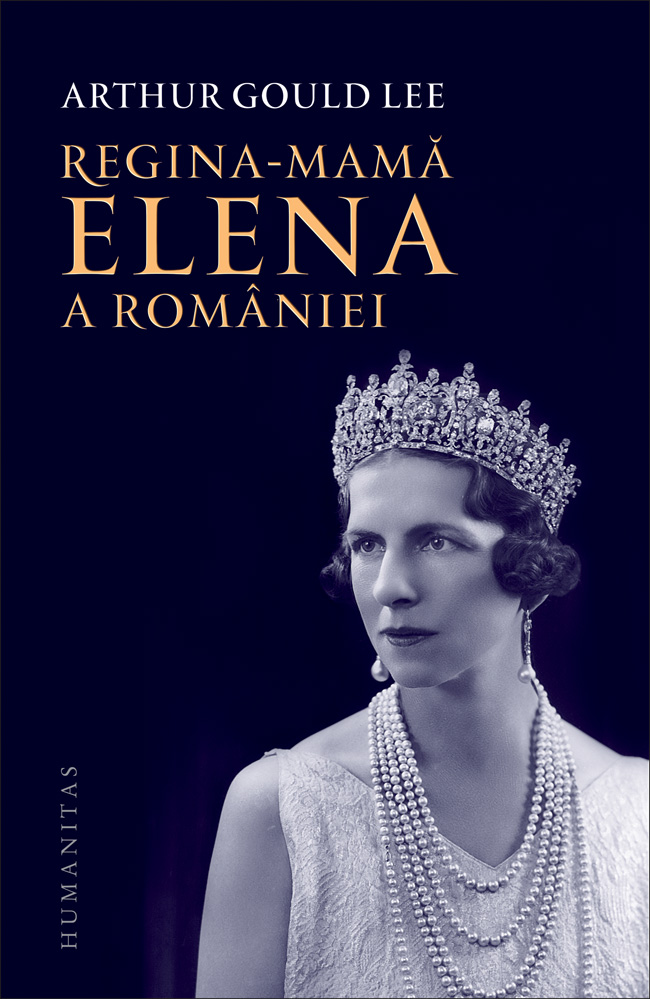Regina-mama Elena a Romaniei | Arthur Gould Lee