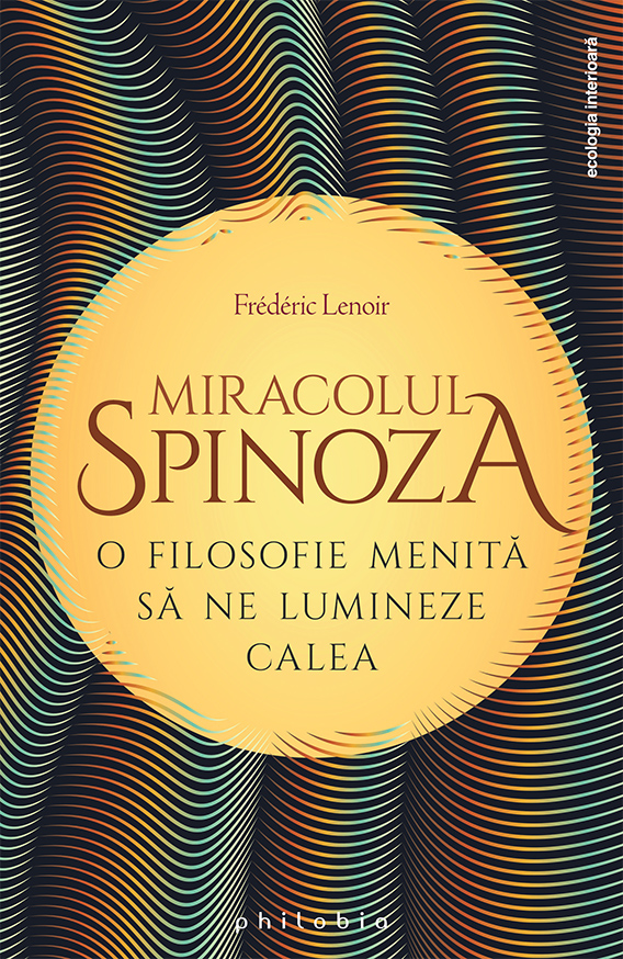 Miracolul Spinoza | Frederic Lenoir carturesti.ro imagine 2022