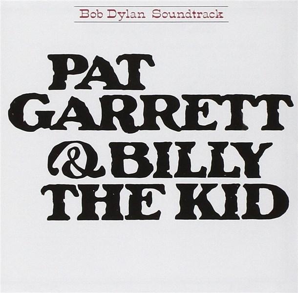 Pat Garrett & Billy The Kid | Bob Dylan