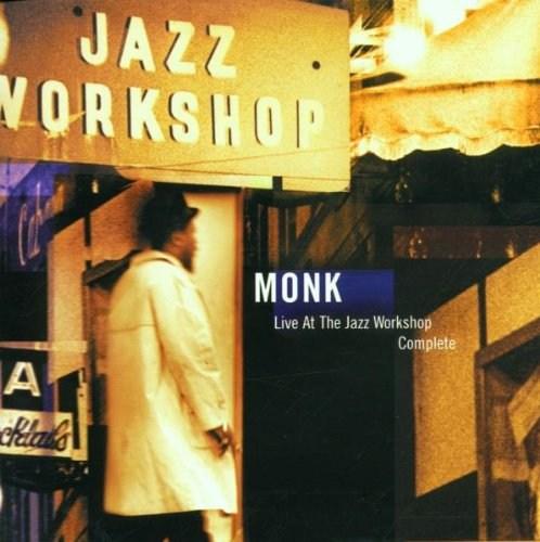 Live At The Jazz Workshop - Complete | Thelonious Monk