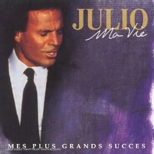 Ma Vie: Mes Plus Grands Succes | Julio Iglesias
