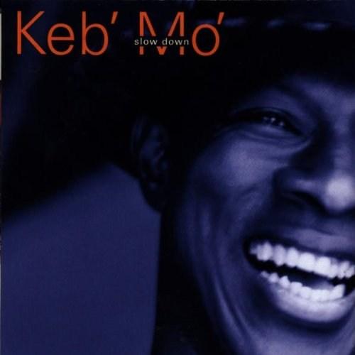 Slow Down Enhanced | Keb\' Mo\'