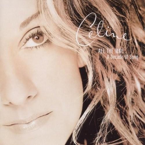 All The Way... A Decade of Song | Celine Dion
