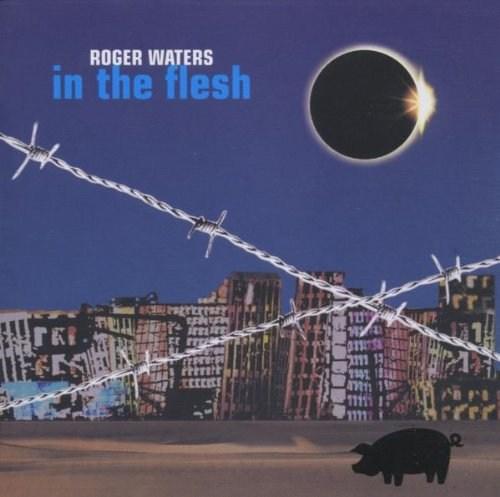 In The Flesh - Live | Roger Waters