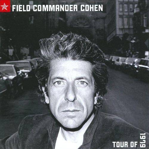 Field Commander Cohen: Tour of 1979 | Leonard Cohen