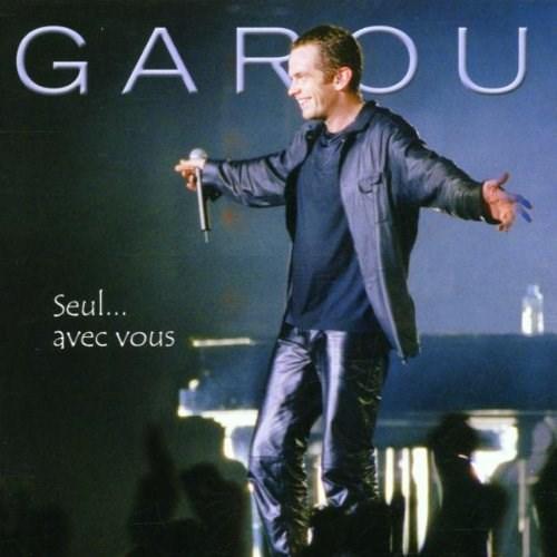 Seul... avec vous | Garou