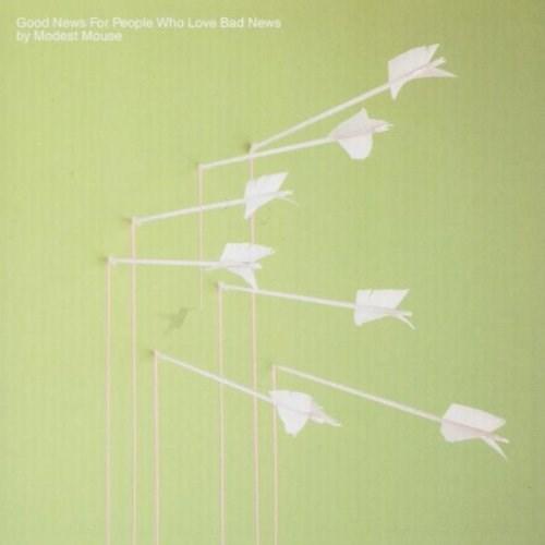 Good News For People Who Love Bad News | Modest Mouse