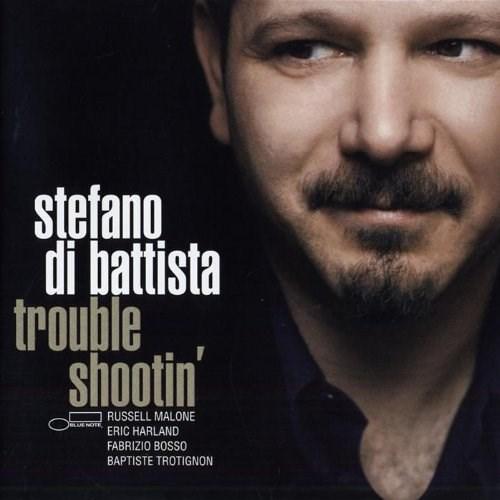 Trouble Shootin\' | Stefano Di Battista