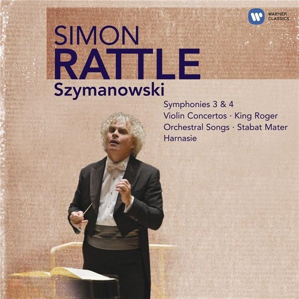 Szymanowski: Symphonies Nos. 3 & 4, Violin Concertos, Stabat mater, King Roger | Simon Rattle