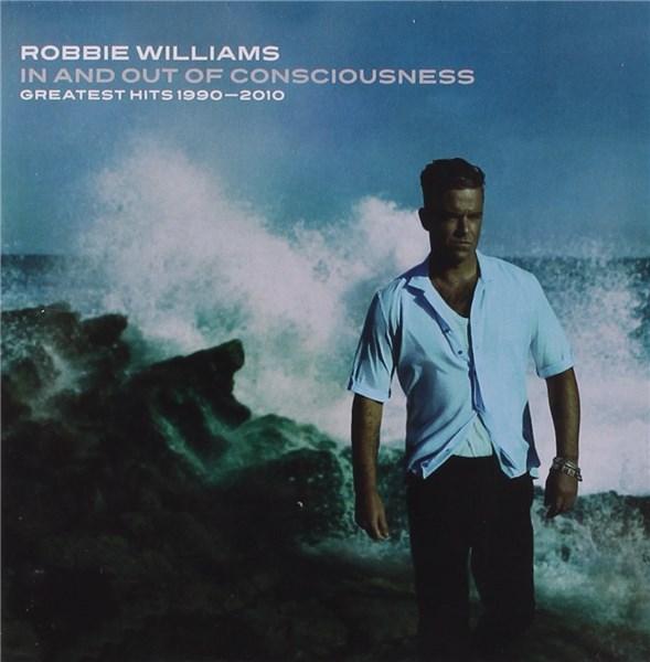 In and Out of Conciousness – Greatest Hits 1990 – 2010 | Robbie Williams 1990 poza noua