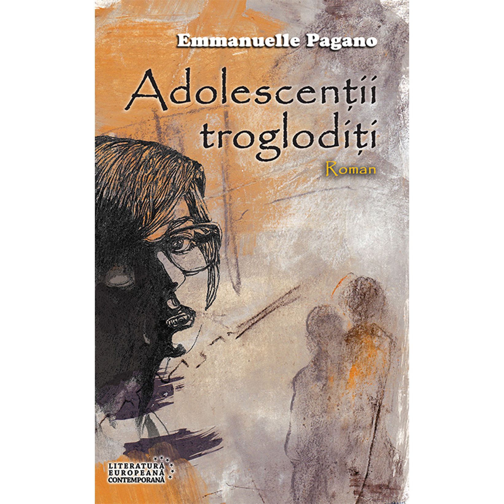 Adolescentii trogloditi | Emmanuelle Pagano