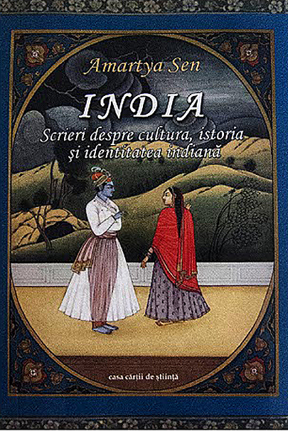India: Scrieri despre cultura, istoria si identitatea indiana | Amartya Sen