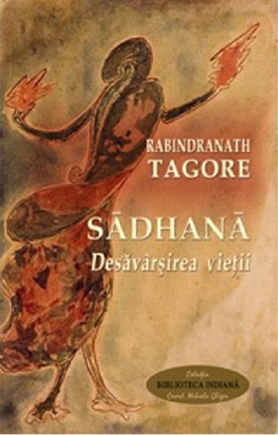 Sadhana – Desavarsirea vietii | Rabindranath Tagore carturesti.ro imagine 2022