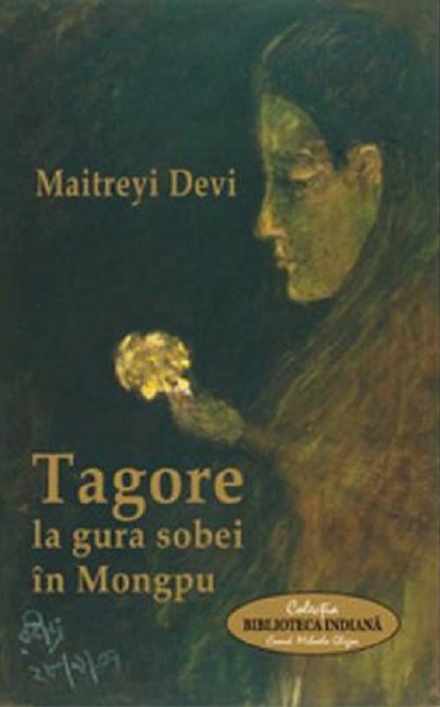Tagore la gura sobei in Mongpu | Maitreyi Devi carturesti.ro imagine 2022