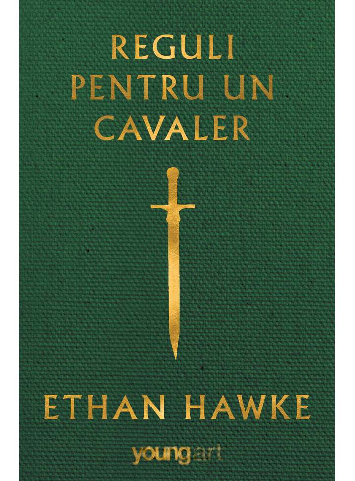 Reguli pentru un cavaler | Ethan Hawke carturesti.ro Carte