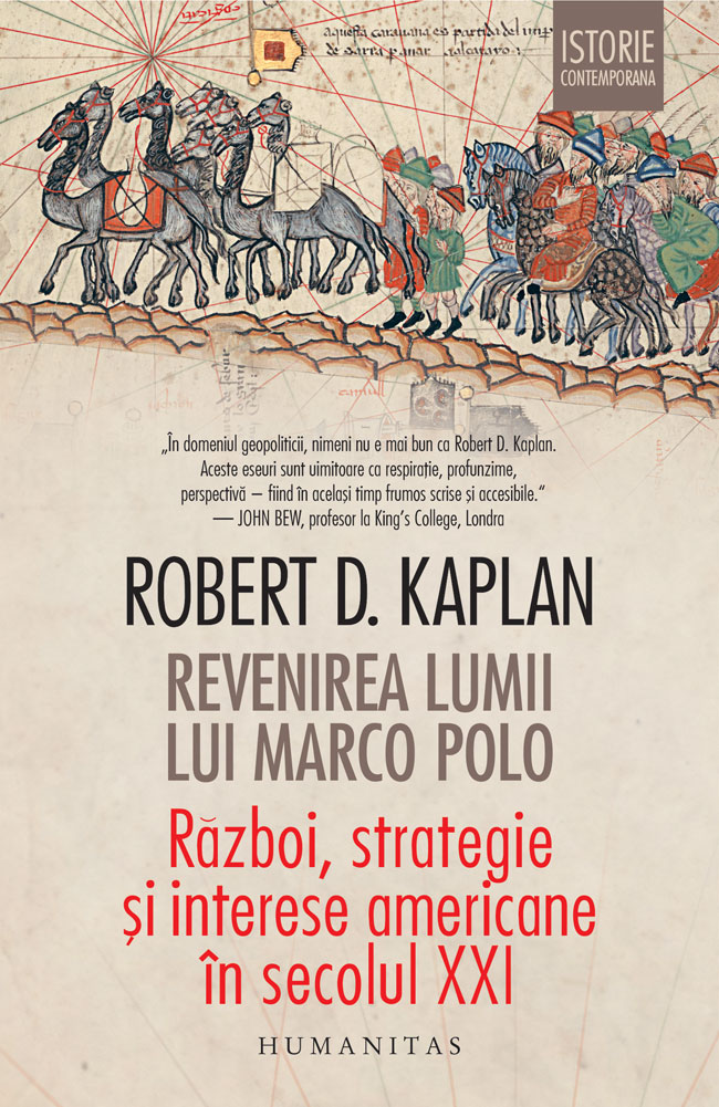 Revenirea lumii lui Marco Polo | Robert D. Kaplan