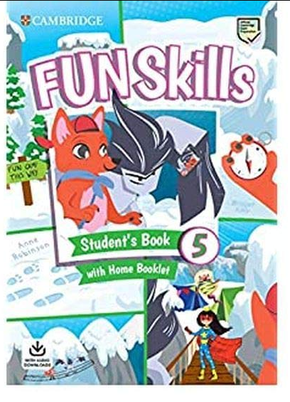 Fun Skills Level 5 Student\'s Book with Home Booklet | Bridget Kelly, Anne Robinson