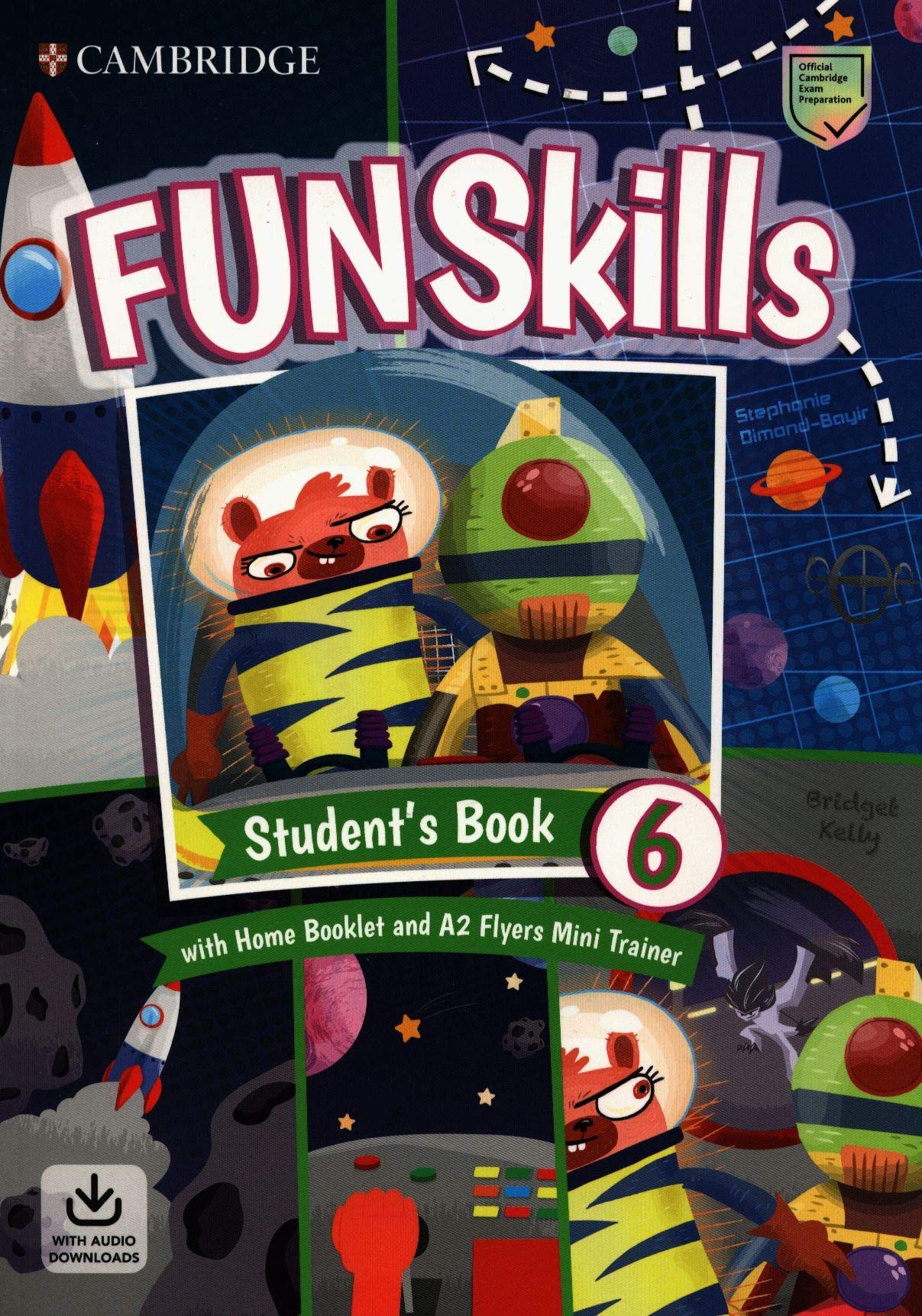 Fun Skills Level 6/Flyers Student\'s Book with Home Booklet and Mini Trainer | Bridget Kelly, Stephanie Dimond-Bayir