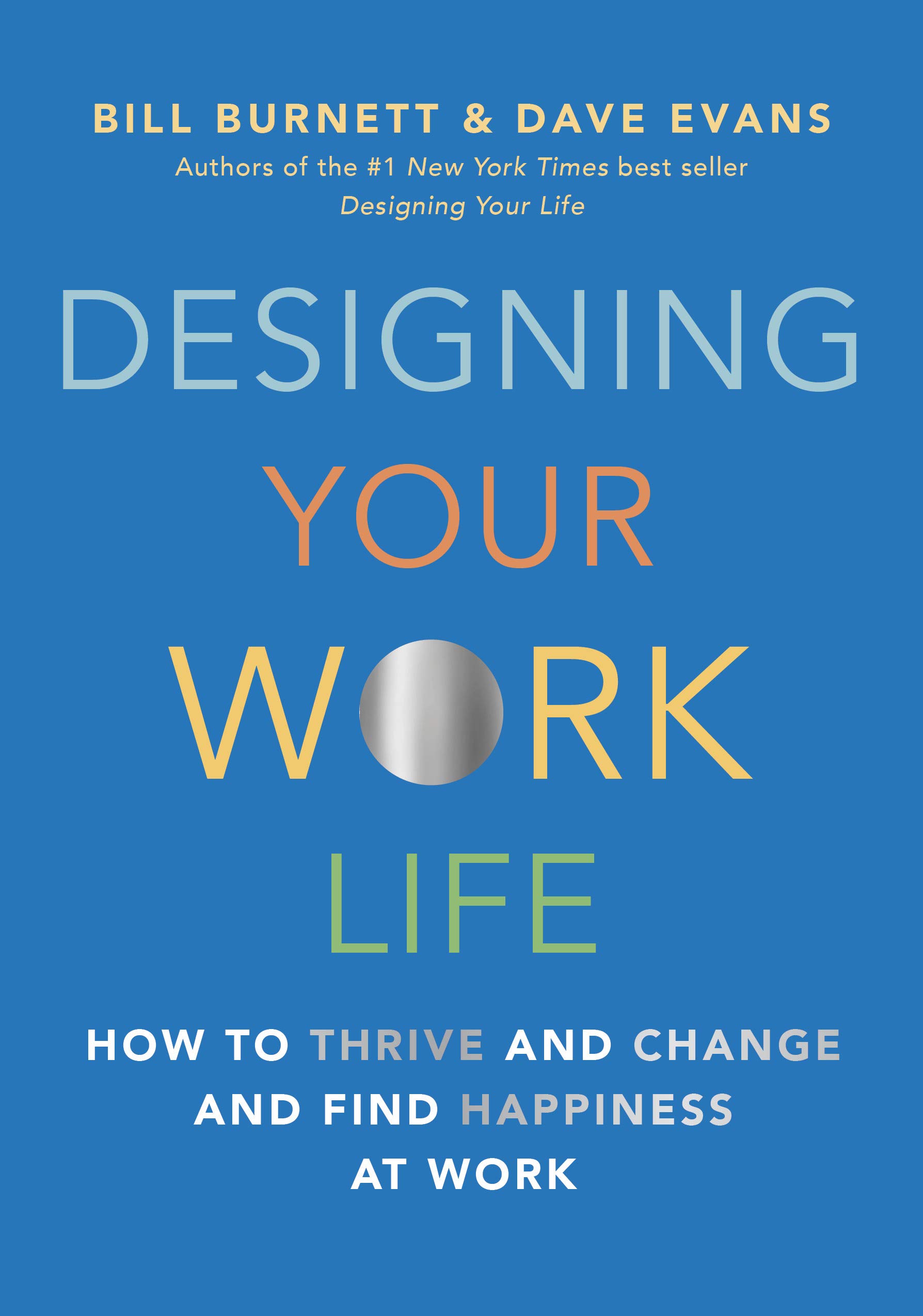 Designing Your Work Life | Bill Burnett, Dave Evans