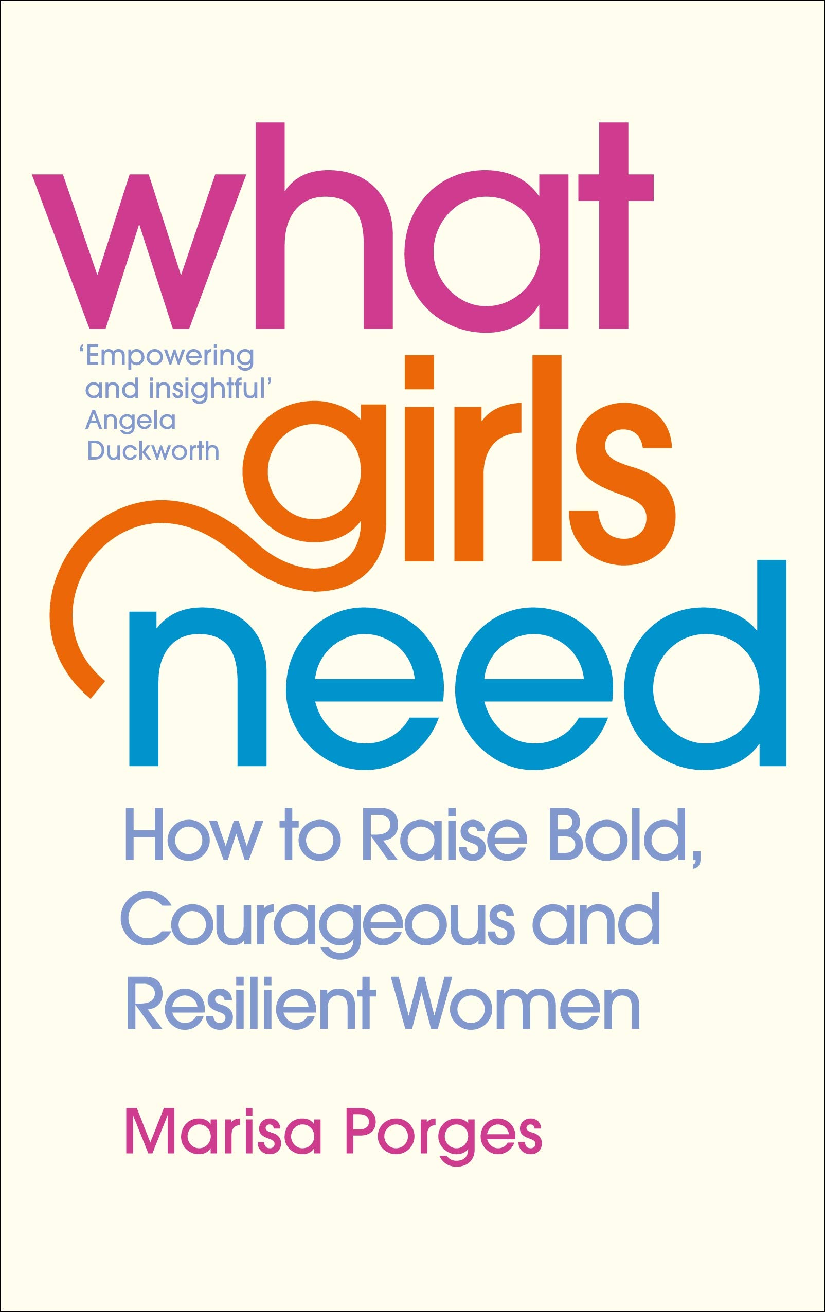 What Girls Need | Marisa Porges