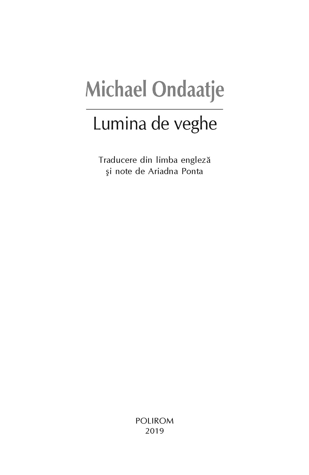 Lumina de veghe | Michael Ondaatje - 4