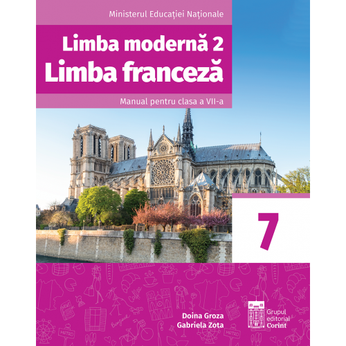 Limba franceza L2 - Manual pentru clasa a VII-a | Doina Groza, Gabriela Zota