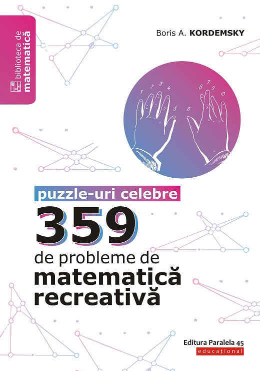 359 de probleme de matematica recreativa. Puzzle-uri celebre | Boris Kordemsky