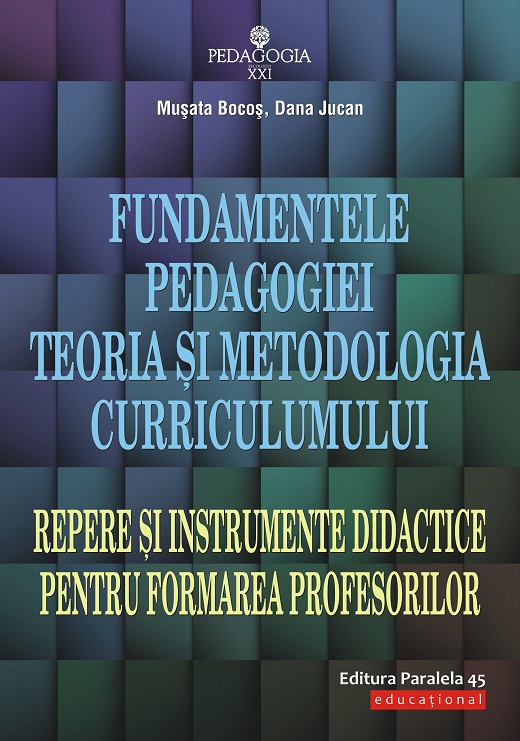 Fundamentele pedagogiei | Musata Bocos, Dana Jucan