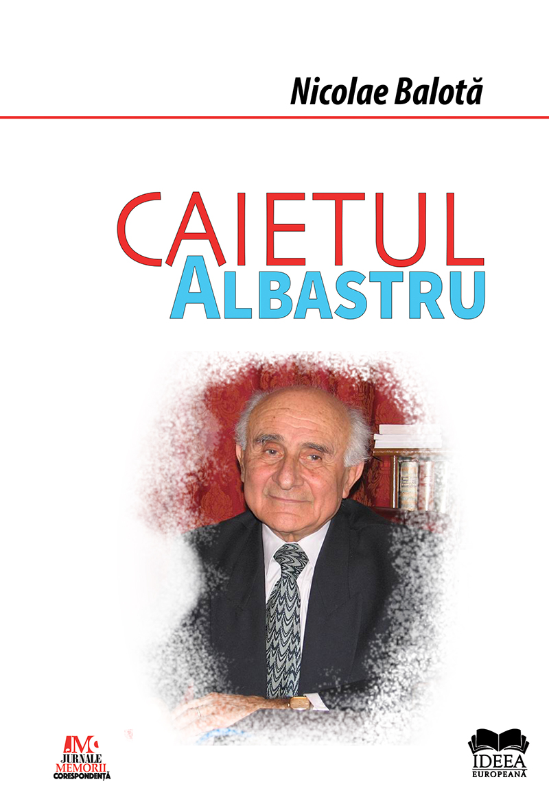 Caietul albastru | Nicolae Balota