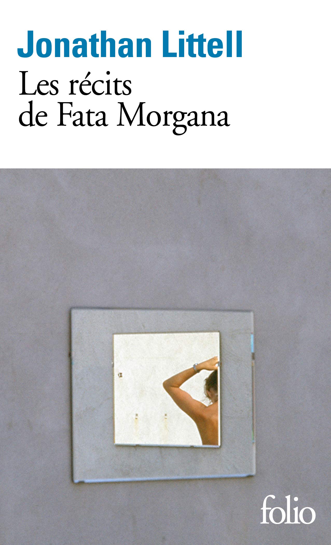 Les Recits De Fata Morgana | Jonathan Littell