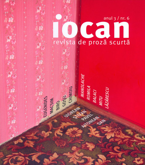 PDF Iocan – revista de proza scurta anul 3 / nr. 6 | carturesti.ro Reviste