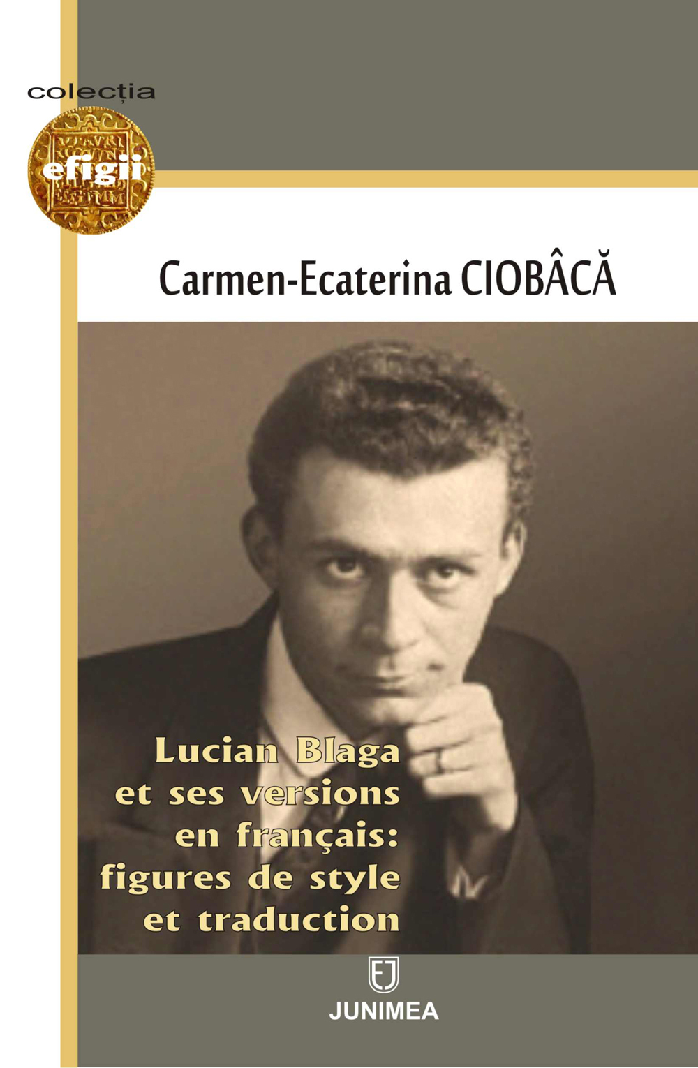 Lucian Blaga et ses versions en francais: figures de style et traduction | Carmen Ecaterina Ciobaca