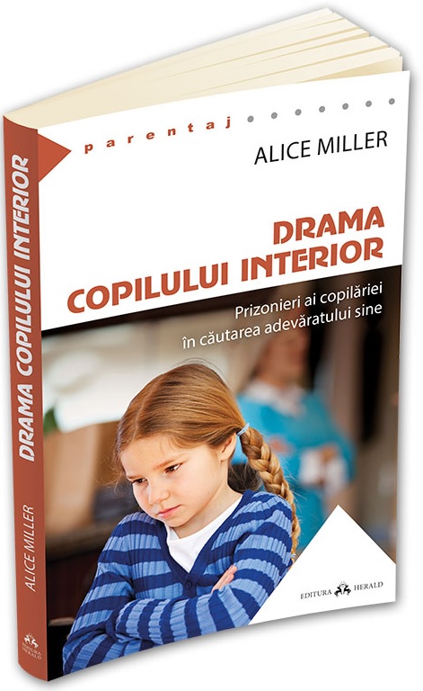 Drama copilului interior | Alice Miller carturesti.ro Carte