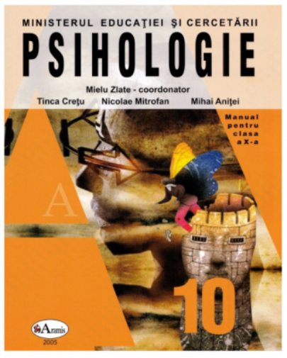 Psihologie. Manual pentru clasa a X-a | Mielu Zlate, Mihai Anitei, Nicolae Mitrofan, Tinca Cretu