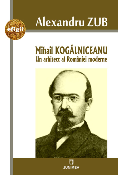 Mihail Kogalniceanu | Alexandru Zub carturesti.ro Carte