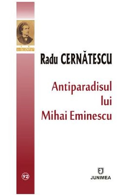 Antiparadisul lui Mihai Eminescu | Radu Cernatescu