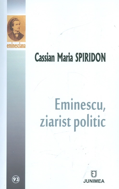 Eminescu, ziarist politic | Mihai Eminescu carturesti.ro