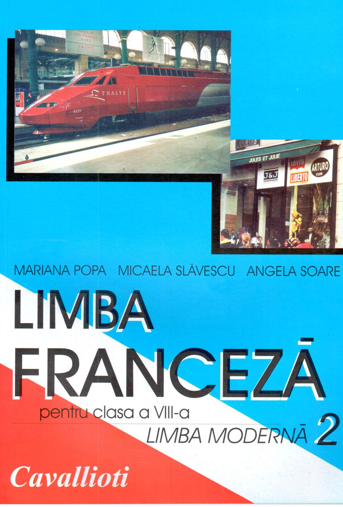 Manual limba franceza pentru clasa a VIII-a | Mariana Popa, Micaela Slavescu, Angela Soare