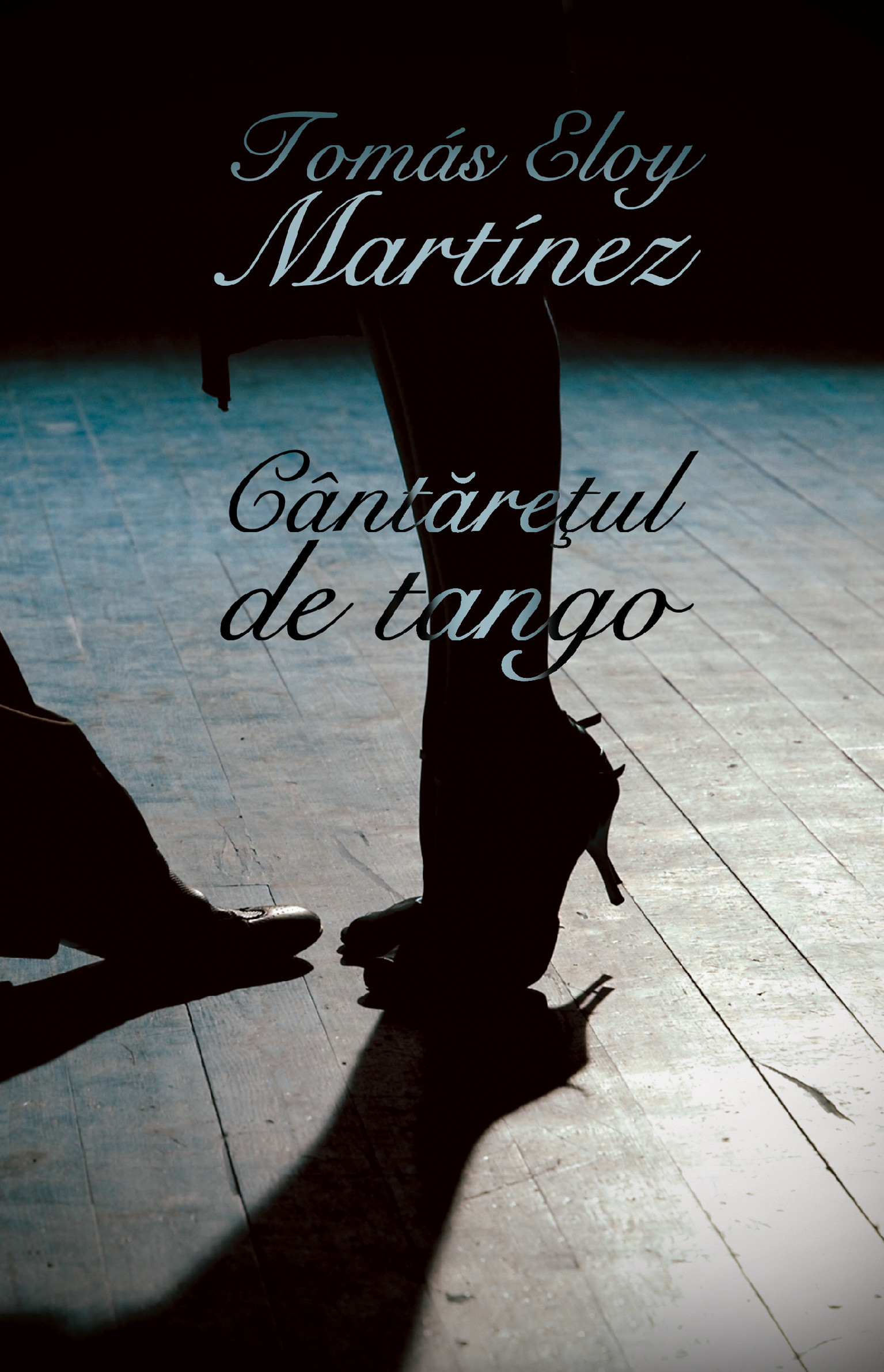 Cantaretul de tango | Tomas Eloy Martinez
