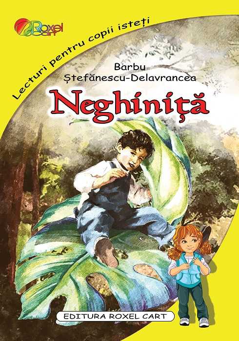 Neghinita | Barbu Delavrancea carturesti.ro Bibliografie scolara