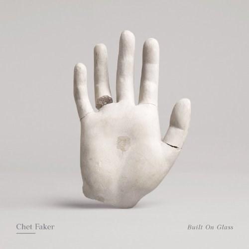 Built On Glass | Chet Faker