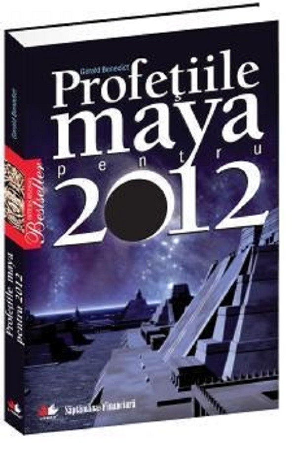 Profetiile maya pentru 2012 | Gerald Benedict carturesti 2022