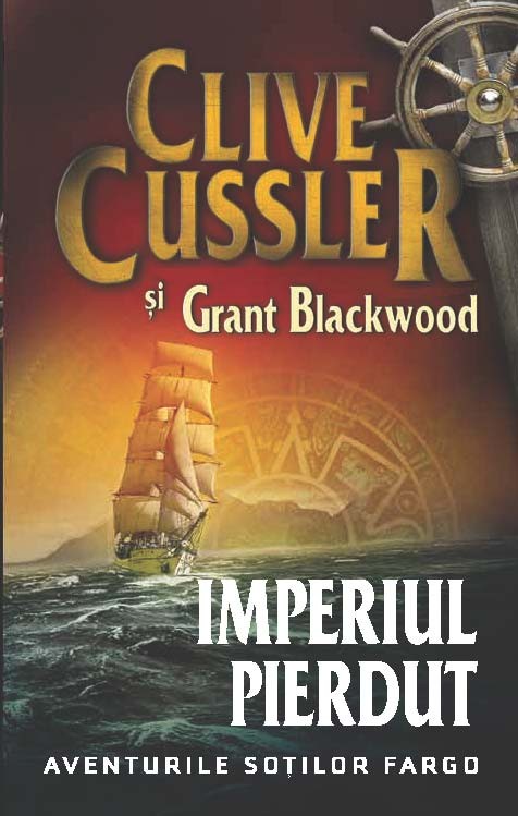 Imperiul pierdut | Grant Blackwood, Clive Clussler